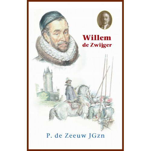 Dl. 25. Willem de Zwijger, P. de Zeeuw, MJ Ruissen (eindred)